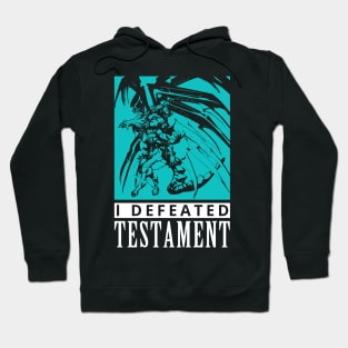 I Defeated Testament Hoodie